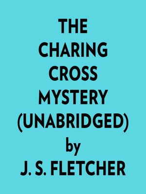 cover image of The Charing Cross Mystery (Unabridged)